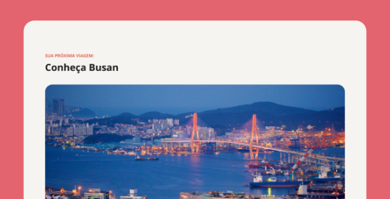 Página com as principais informações para quem quer viajar
                  para Busan